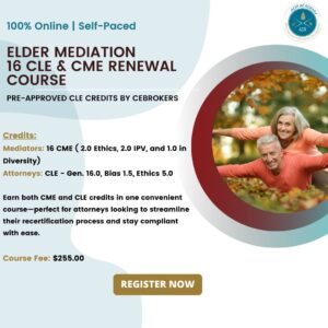 Elder Mediation Continuing Education Credits (16CLE, CME, 14CE)